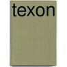Texon by Jane Spraggins Wilson