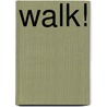 Walk! door Colin Speakman