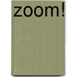 Zoom!