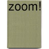 Zoom! by David Sloly