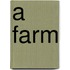 A Farm