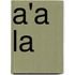 A'a La