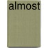 Almost