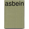 Asbein by Ossip Schubin