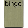 Bingo! door Daniel MacIvor