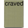 Craved door Stephanie Nelson