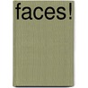 Faces! by Onbekend