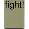 Fight! door Jack Teagle