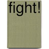 Fight! by Jack Teagle