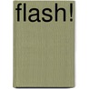Flash! door Iain Pattison