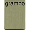 Grambo by Evelyn Dykes Chriswell