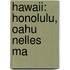 Hawaii: Honolulu, Oahu Nelles Ma