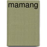 Mamang by Yibiyung Winmar