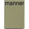 Manner by Anja Müller