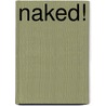 Naked! door David Wygant