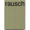Rausch door Johan August Strindberg