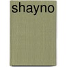Shayno by Marten Weber