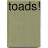 Toads! door Ed Graves