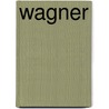 Wagner by Suares Andre 1868-1948