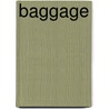 Baggage by Shelia Bolt Rudesill