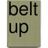 Belt Up