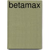 Betamax by John McBrewster