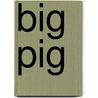 Big Pig door Sharon Coan