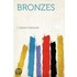 Bronzes