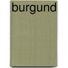 Burgund by Susanne Feess