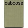 Caboose by Brian Solomon