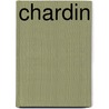 Chardin door Philip Conisbee
