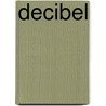 Decibel by John McBrewster