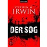 Der Sog by Stephen M. Irwin