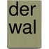 Der Wal