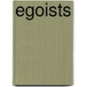 Egoists by James Hunker