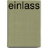 Einlass