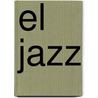 El jazz by Joachim Ernest Berendt