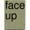 Face Up by Ruby Hammer