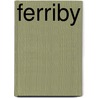 Ferriby door Marjorie Bowen
