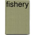 Fishery