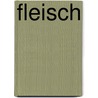 Fleisch by Sabine Knappe