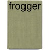 Frogger door Mickey Edwards