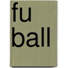 Fu Ball door Patrick Saal