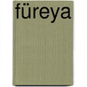 Füreya by Ays?E. Kulin