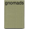 Gnomads by Steve Dean