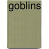 Goblins by Philips Reeve