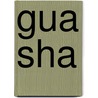 Gua Sha by Jesse Russell