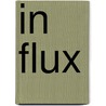 In Flux by Roy Miki