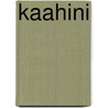 Kaahini door Maya Chowdhry