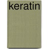Keratin by John McBrewster